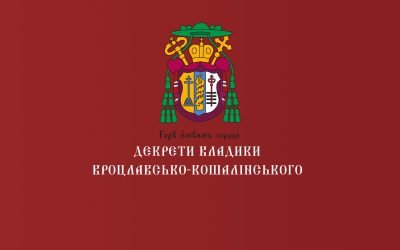 ПРОГОЛОШЕННЯ ТА ОПРИЛЮДНЕННЯ НА ТЕРИТОРІЇ ВРОЦЛАВСЬКО-КОШАЛІНСЬКОЇ ЄПАРХІЇ ПОСТАНОВ СИНОДУ ЄПИСКОПІВ УГКЦ