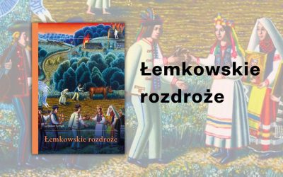 Zapowiedź: „Łemkowskie rozdroże” – nowa książka prof. Jarosława Syrnyka