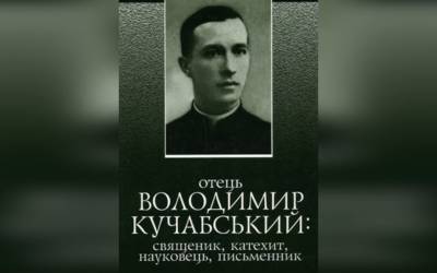 ДЕНЬ ПОМИНАННЯ О. ВОЛОДИМИРА КУЧАБСЬКОГО – СВЯЩЕННИК УГКЦ, ПИСЬМЕННИК, РЕДАКТОР, НАУКОВЕЦЬ (80 РОКІВ ТОМУ).