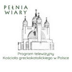 „Pełnia Wiary” odcinek 105.
