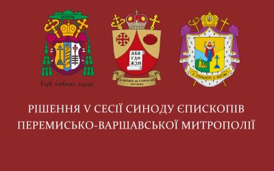 РІШЕННЯ V СЕСІЇ СИНОДУ ЄПИСКОПІВ ПЕРЕМИСЬКО-ВАРШАВСЬКОЇ МИТОПОЛІЇ
