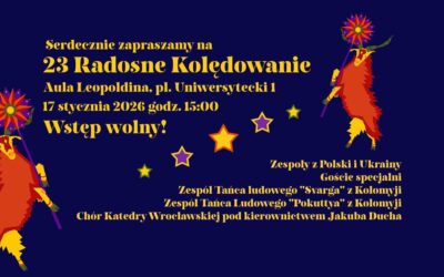 23. Радісне Колядування | 23. Radosne Kolędowanie 2026 Już w sobotę 17 stycznia zespoły z Ukrainy i Polski wystąpią w Auli Leopoldina