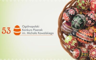 53. Загальнопольський Конкурс Писанок ім. Михайла Ковальського