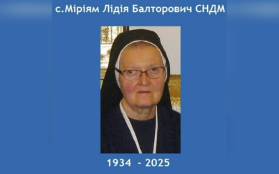 1 РІЧНИЦЯ СМЕРТІ С. МІРІЯМ ЛІДІЯ БАЛТОРОВИЧ ЗІ ЗГРОМАДЖЕННЯ СЕСТЕР СЛУЖЕБНИЦЬ НЕПОРОЧНОЇ ДІВИ МАРІЇ.